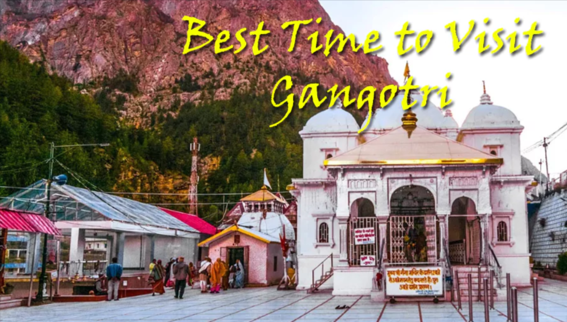 Best Time to Visit Gangotri