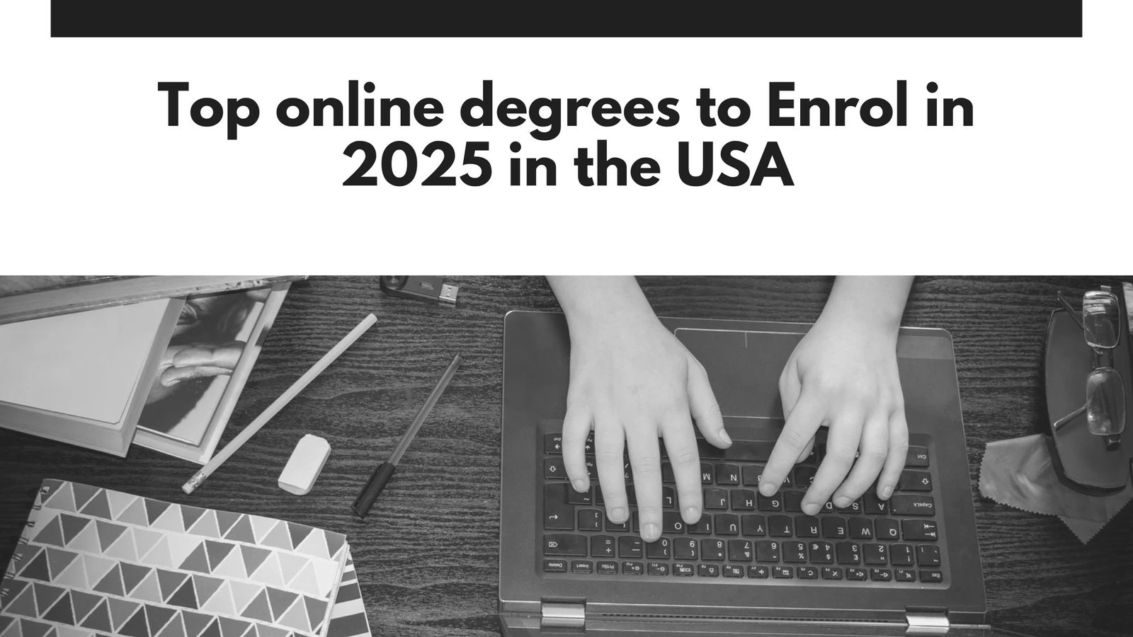 Top online degrees to Enrol in 2025 in the USA.